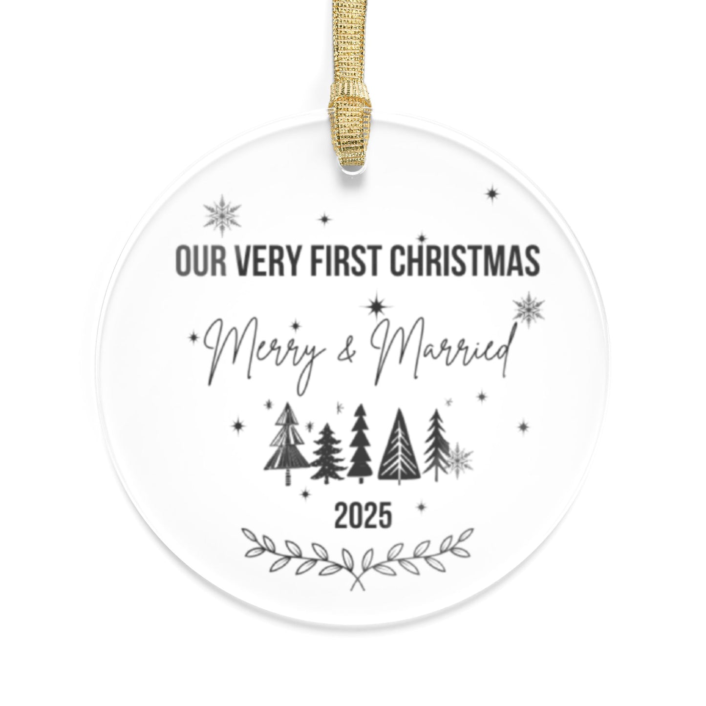 Clear Acrylic Ornaments - Our Very First Christmas Marry and Married