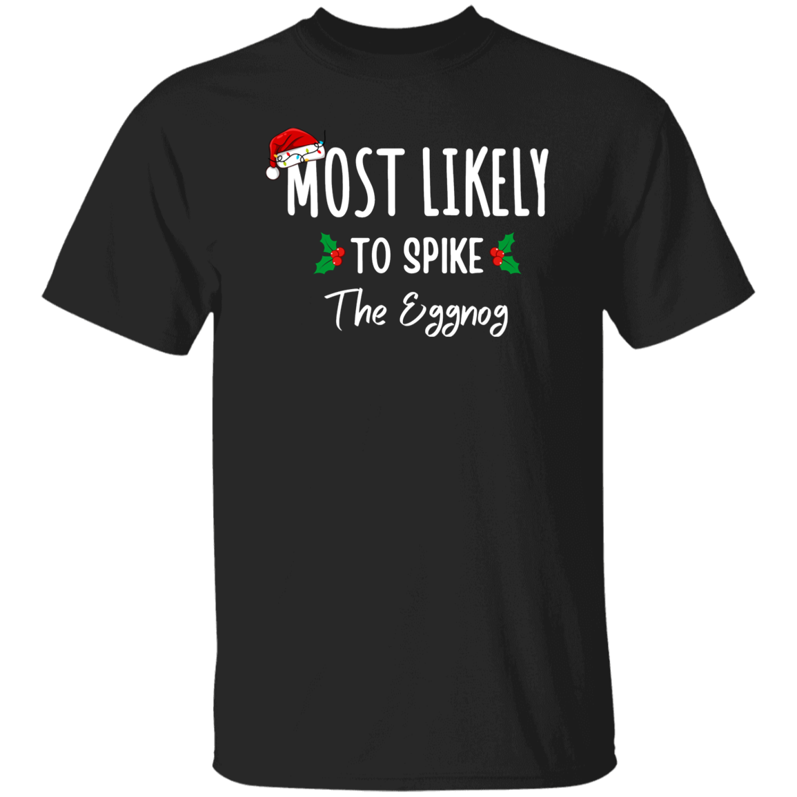 Most Likely To Christmas Shirt, Matching Family Shirts, Couples Christmas Pajamas, Christmas Gift, Family Pajamas, Couples Gift, Family Gift T-Shirt