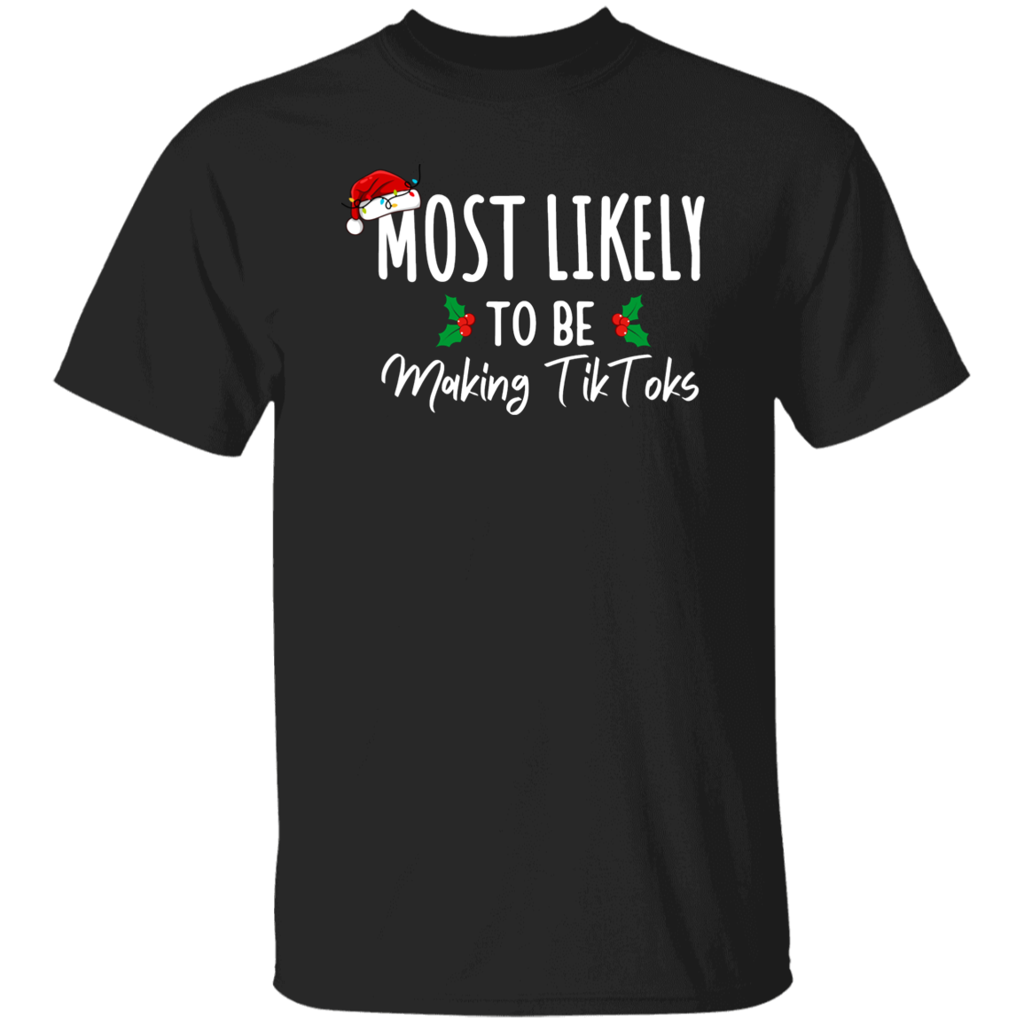 Most Likely To Christmas Shirt, Matching Family Shirts, Couples Christmas Pajamas, Christmas Gift, Family Pajamas, Couples Gift, Family Gift T-Shirt