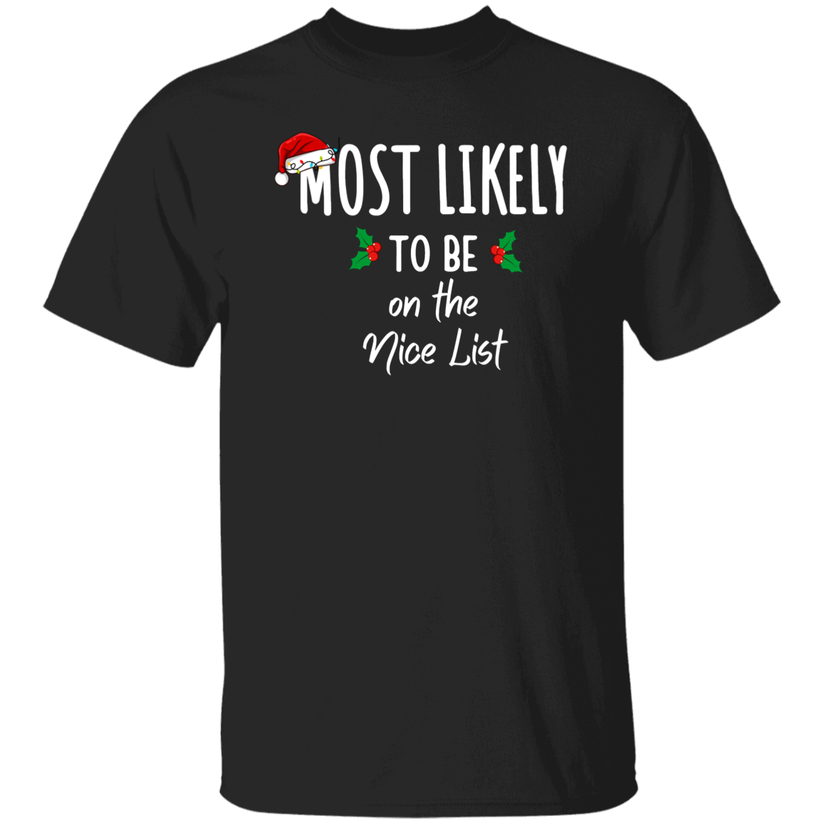 Most Likely To Christmas Shirt, Matching Family Shirts, Couples Christmas Pajamas, Christmas Gift, Family Pajamas, Couples Gift, Family Gift T-Shirt