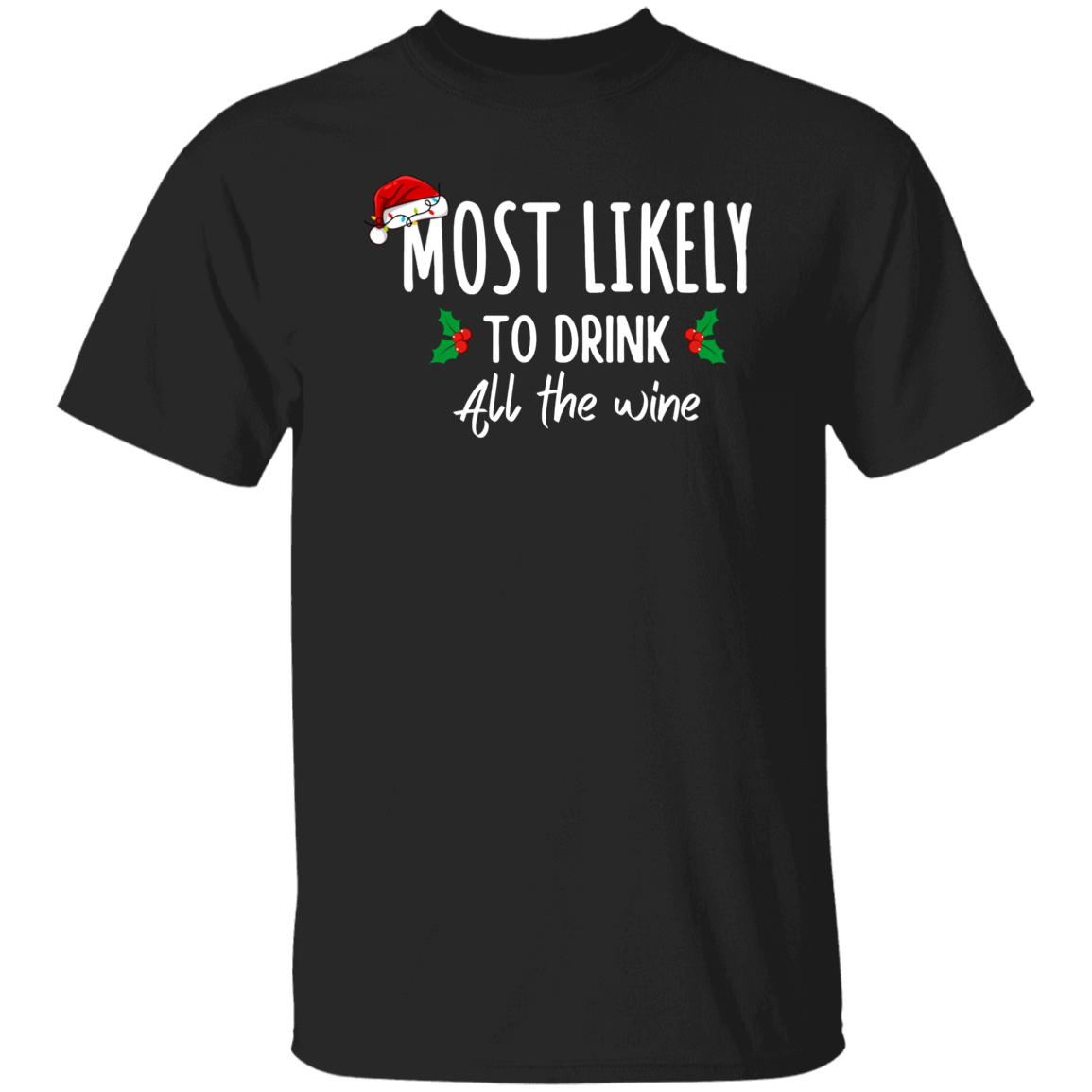 Most Likely To Christmas Shirt, Matching Family Shirts, Couples Christmas Pajamas, Christmas Gift, Family Pajamas, Couples Gift, Family Gift T-Shirt