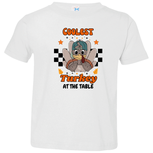 Coolest Turkey At The Table - Toddler Jersey T-Shirt