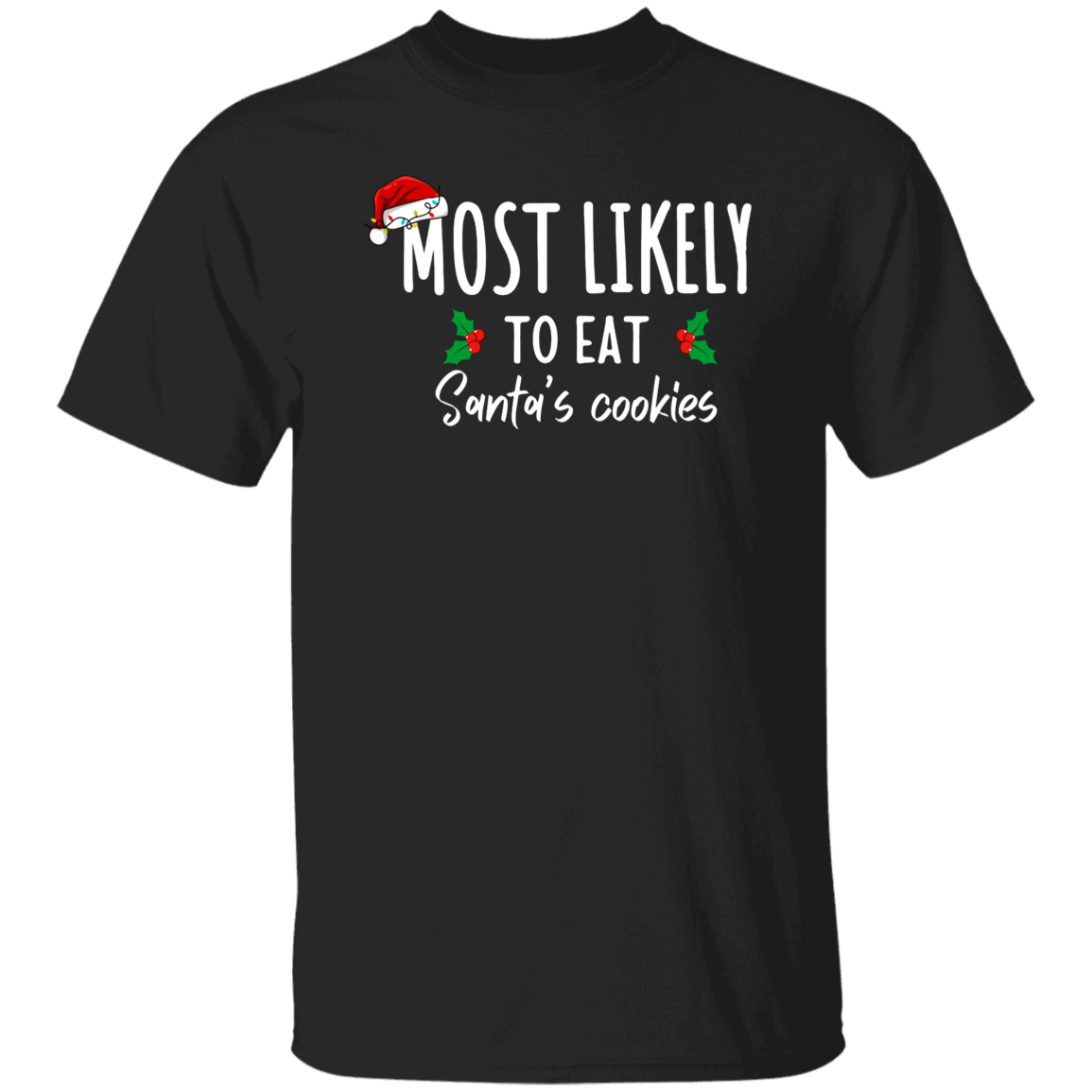 Most Likely To Christmas Shirt, Matching Family Shirts, Couples Christmas Pajamas, Christmas Gift, Family Pajamas, Couples Gift, Family Gift T-Shirt